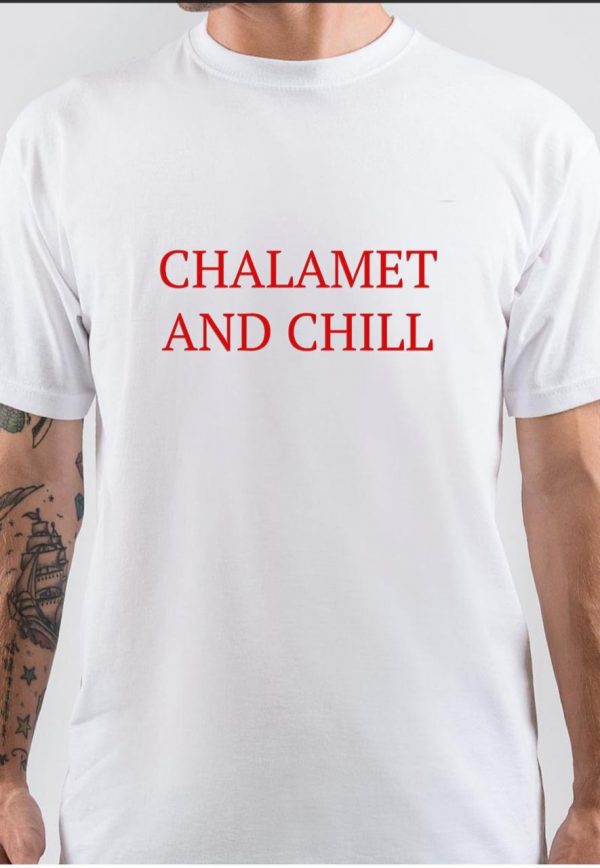 Chalamet And Chill T-Shirt