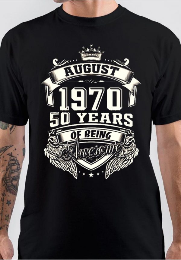 Born In August 1970 T-Shirt