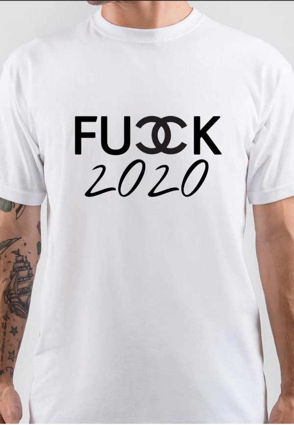 Fuck 2020 T-Shirt