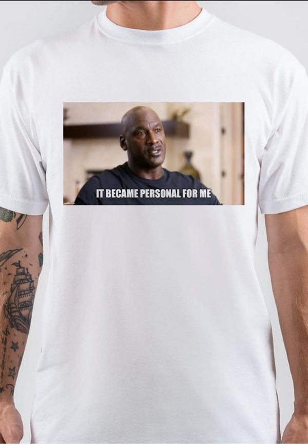 It Became Personal For Me T-Shirt