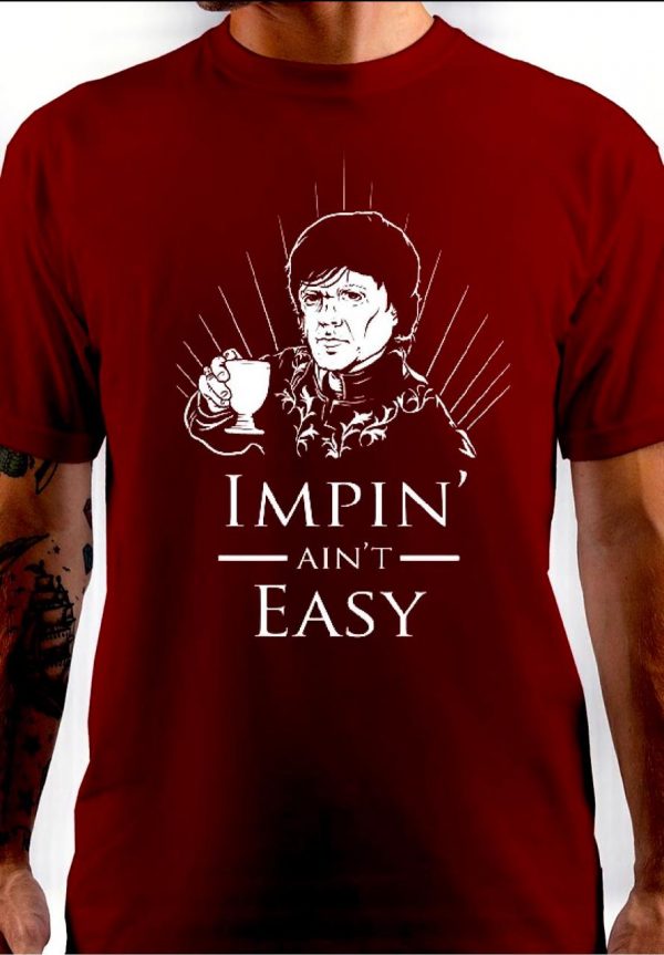 Impin Ain't Easy T-Shirt