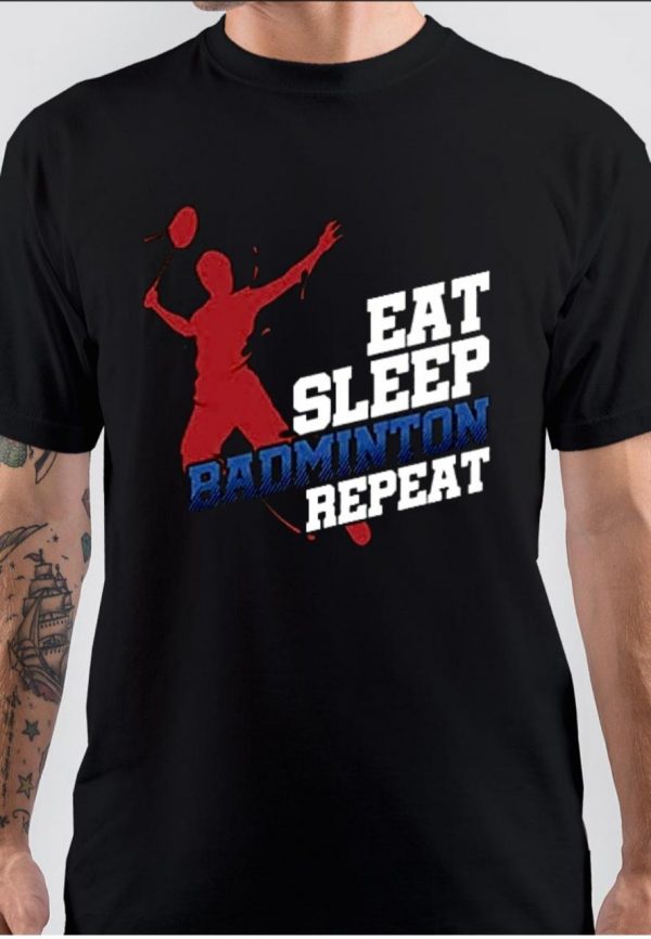 Eat Sleep Badminton Repeat T-Shirt