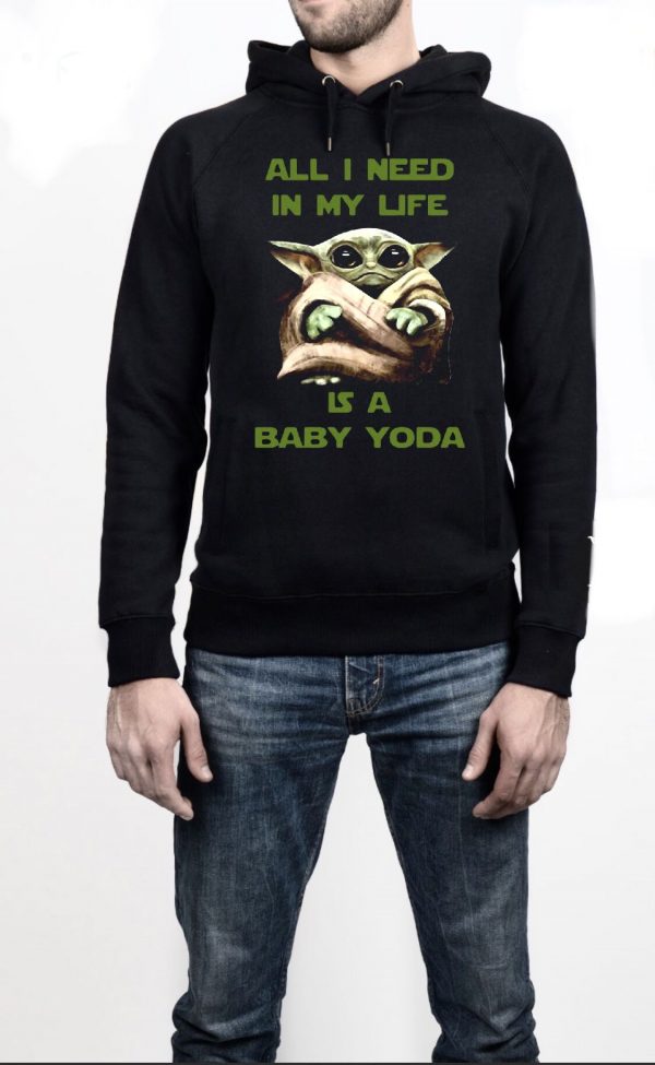 All I Need Is Baby Yoda Hoodie - Image 3