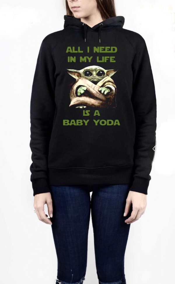 All I Need Is Baby Yoda Hoodie