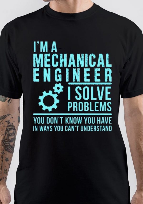 I Am Mechanical Engineer T-Shirt