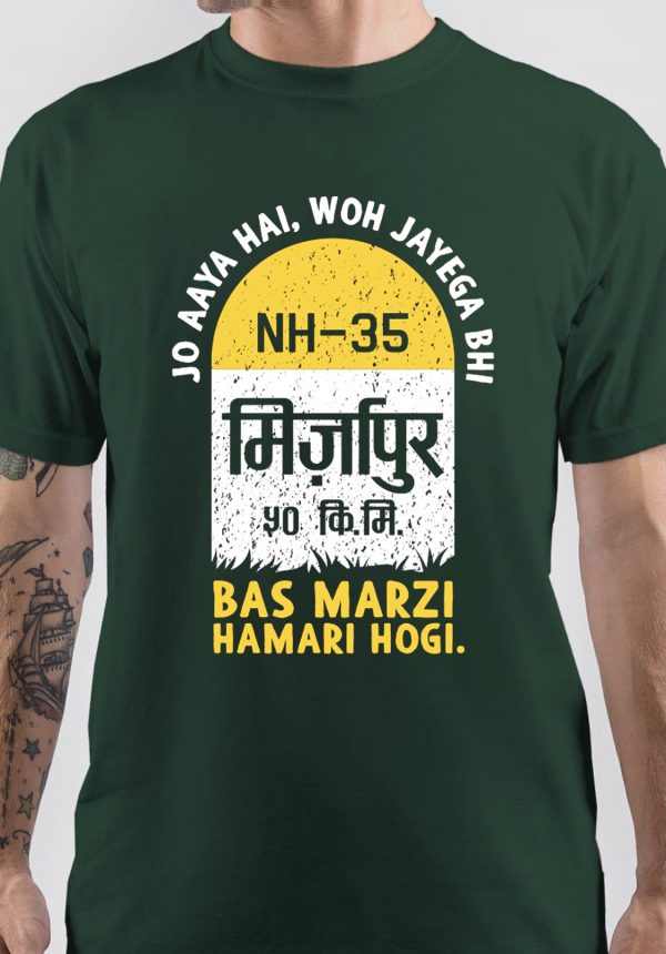 Jo Aaya Hai, Woh Jayega Bhi Bas Marzi Hamari Hogi Mirzapur T-Shirt - Image 4