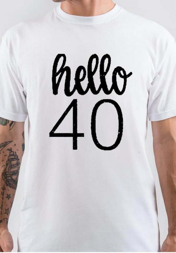 Hello 40 Half Sleeve White T-Shirt