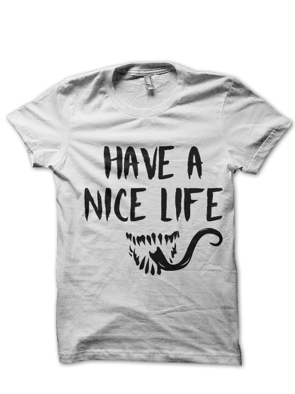Have A Nice Life T-Shirt And Merchandise Archives - Swag Shirts