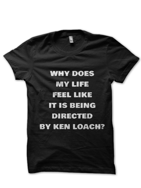 Ken Loach T-Shirt And Merchandise
