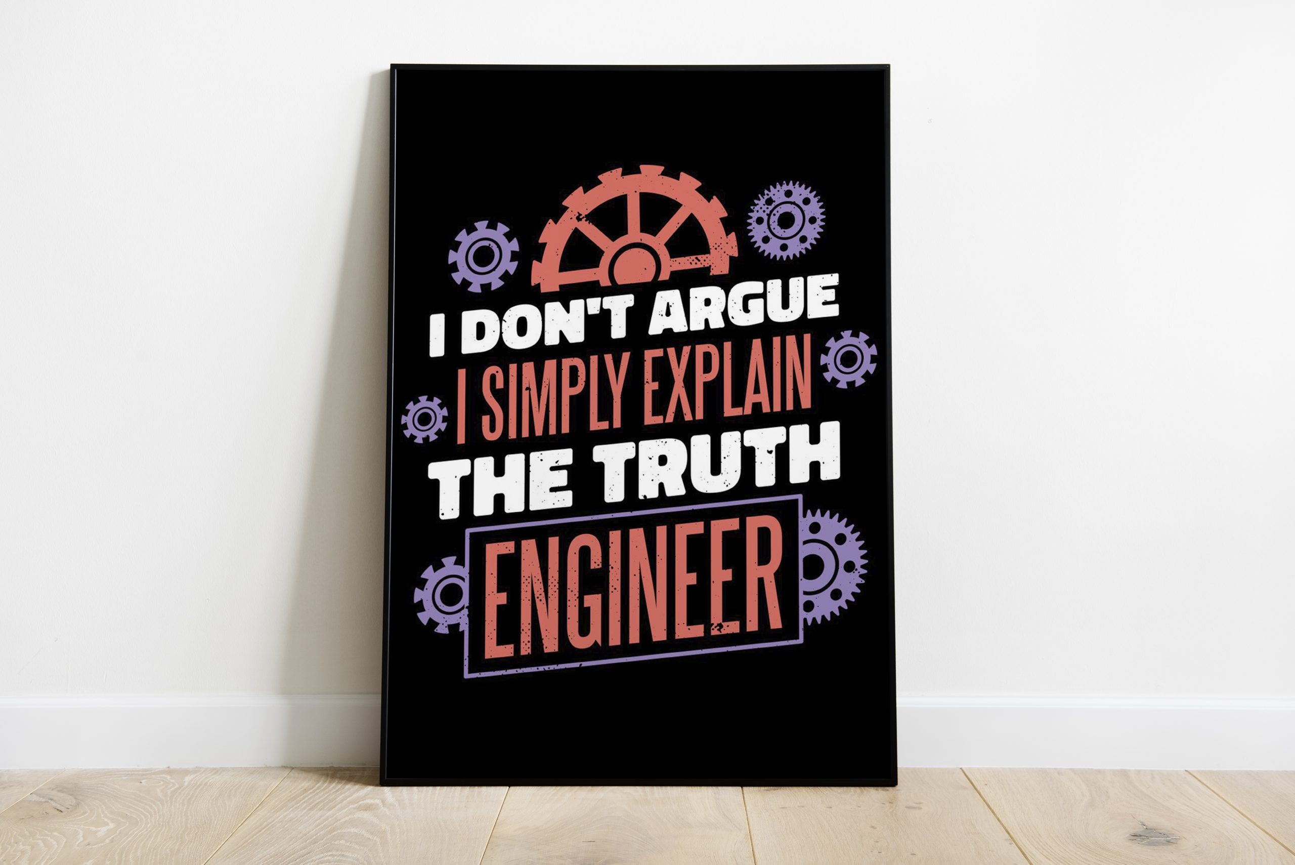 I Dont Argue I Simply Poster | Swag Shirts