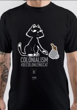 Colonialism T-Shirt