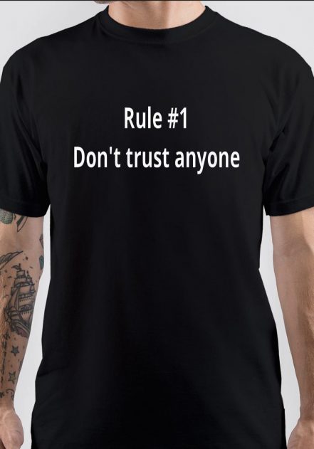 Don't Trust Anybody T-Shirt