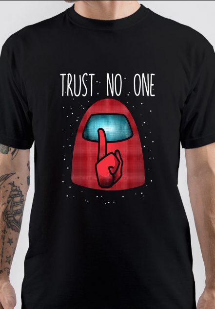 Don't Trust Anybody T-Shirt