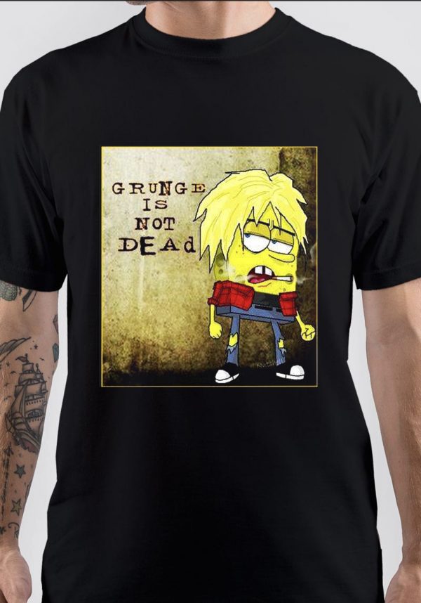 Grunge Is Not Dead T-Shirt