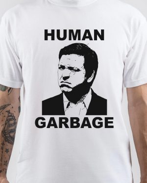 Human Garbage T-Shirt