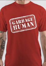 Human Garbage T-Shirt