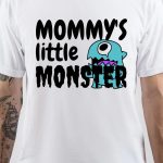 Mommy's Little Monster T-Shirt