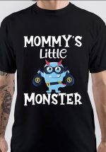 Mommy's Little Monster T-Shirt