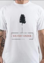 Six Feet Under T-Shirt