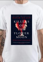 Killers Of The Flower Moon T-Shirt