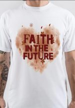 Faith In The Future T-Shirt