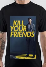 Kill Your Friends T-Shirt