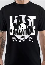 Last Christmas T-Shirt