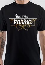 My Sleeping Karma T-Shirt