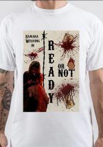 Ready Or Not T-Shirt