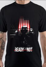 Ready Or Not T-Shirt