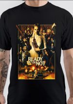 Ready Or Not T-Shirt