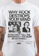 Why Rock Destroys Your Mind T-Shirt