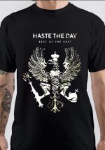 Haste The Day T-Shirt