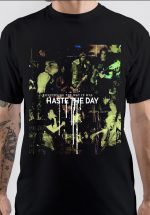 Haste The Day T-Shirt