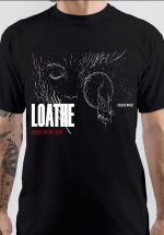 Loathe T-Shirt