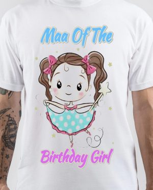 Maa Of The Birthday Girl T-Shirt