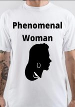 Phenomenal Woman T-Shirt