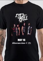 Eyes Set To Kill T-Shirt