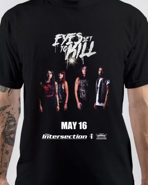 Eyes Set To Kill T-Shirt