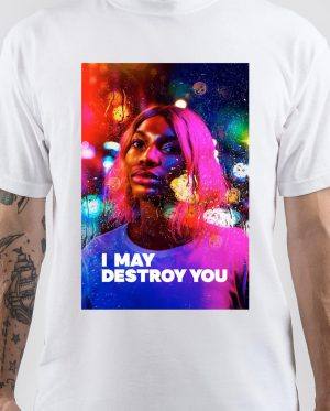 I May Destroy You T-Shirt