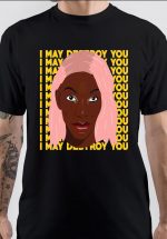 I May Destroy You T-Shirt