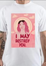 I May Destroy You T-Shirt