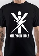 Kill Your Idols T-Shirt