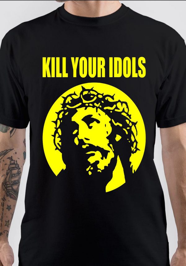 Kill Your Idols T-Shirt