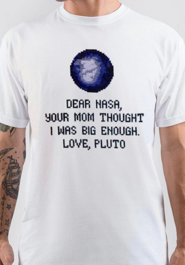 Dear Nasa T-Shirt