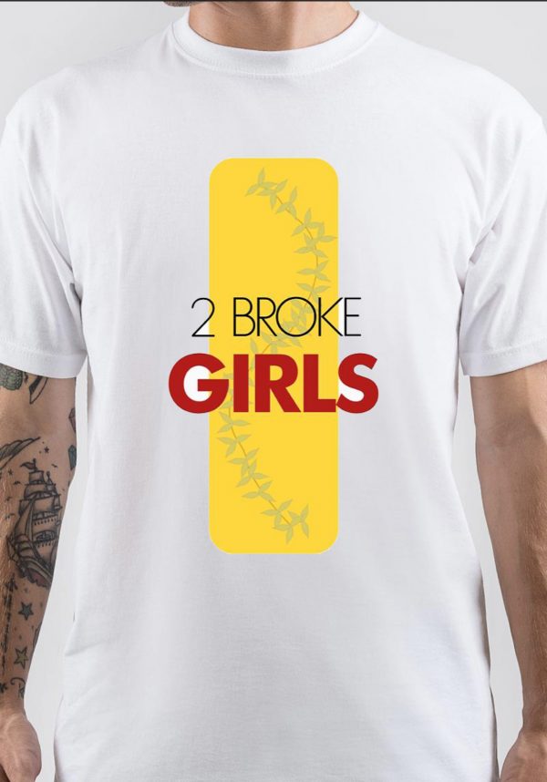 2 Broke Girls T-Shirt