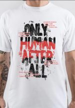 Human After All T-Shirt