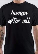 Human After All T-Shirt