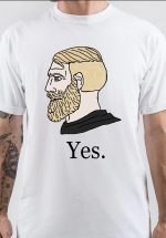 Yes Chad T-Shirt