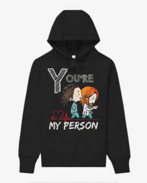 You Are My Person Hoodie